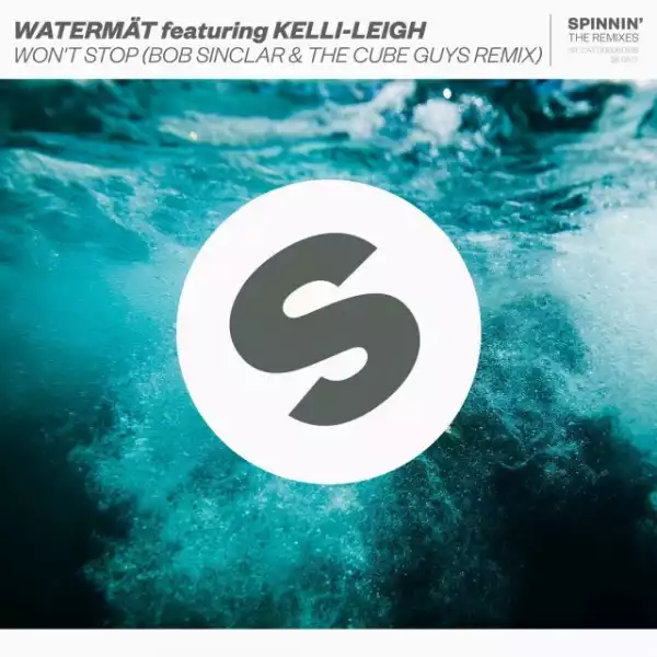 Watermat - Wont Stop (Bob Sinclar & The Cube Guys Remix) ft. Kelli-Leig